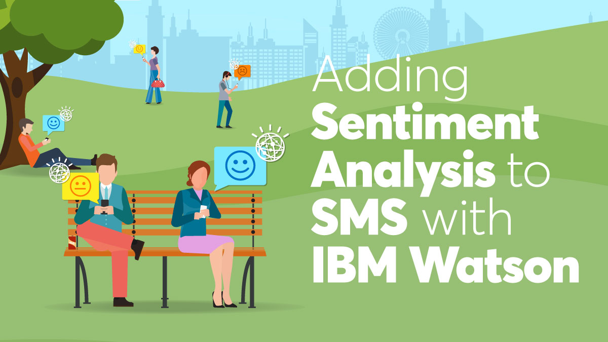 Adding Sentiment Analysis to SMS with IBM Watson