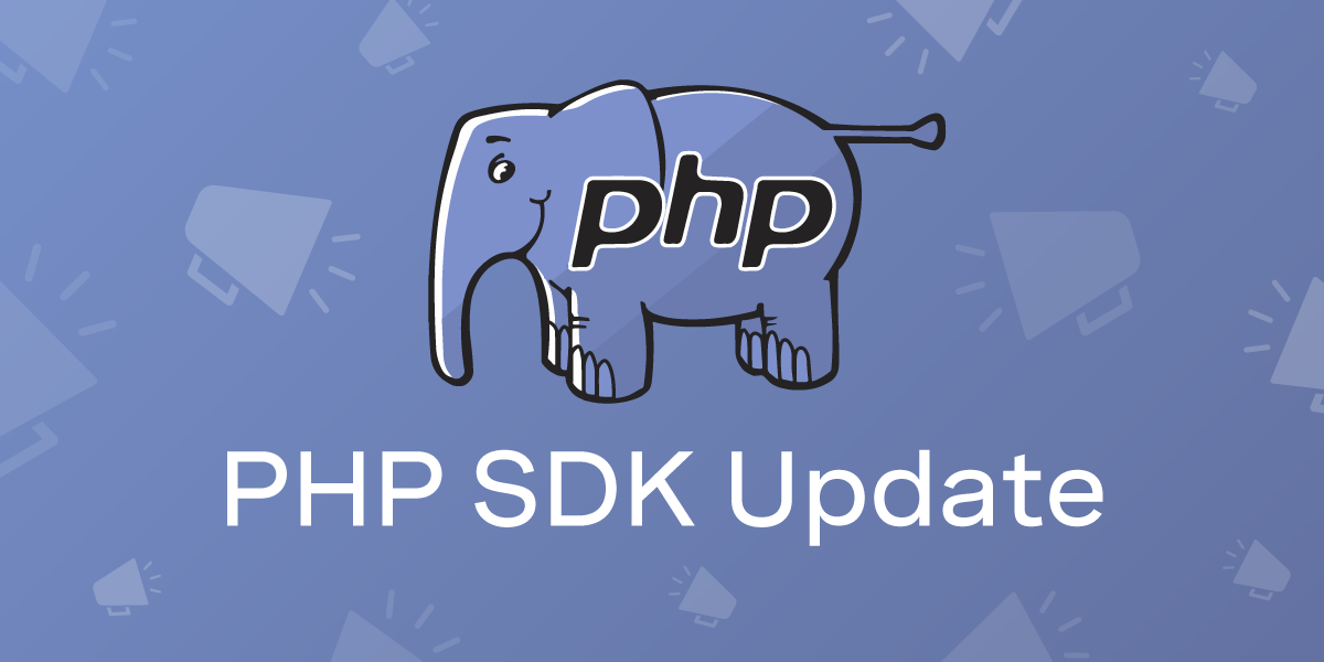 Announcing the PHP Server SDK Version 2.2.0 Release