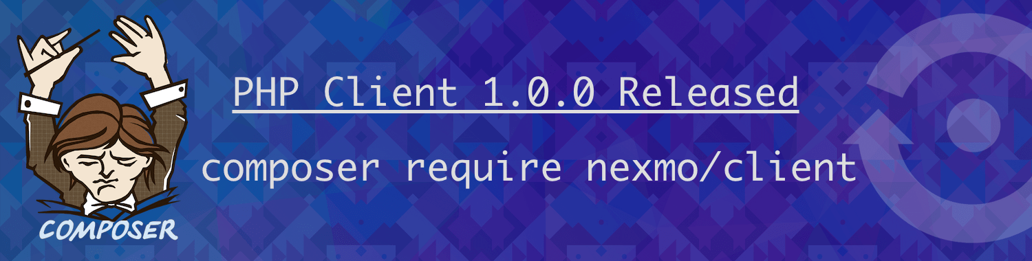 Announcing v1.0.0 of the Nexmo PHP Client Library!