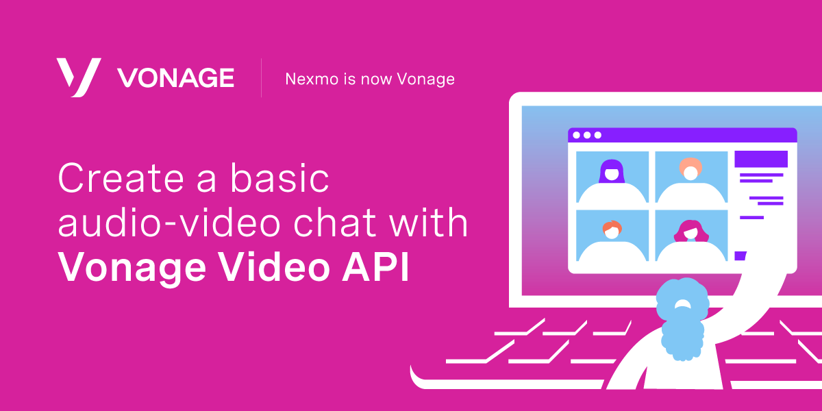 Create a Basic Video Chat with Vonage Video API