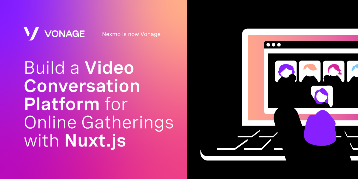 Build a Video Conversation Platform for Online Gatherings With Nuxt.js