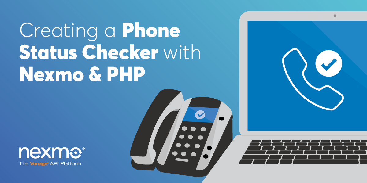 Creating a Phone Status Checker with Nexmo and PHP