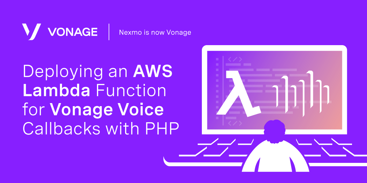 Deploying an AWS Lambda Function for Vonage Voice Callbacks With PHP