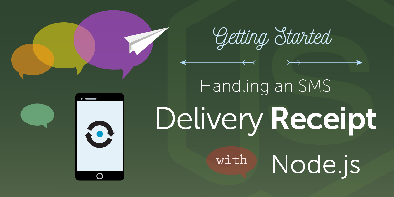 How to Receive an SMS Delivery Receipt from a Mobile Carrier with Node.js