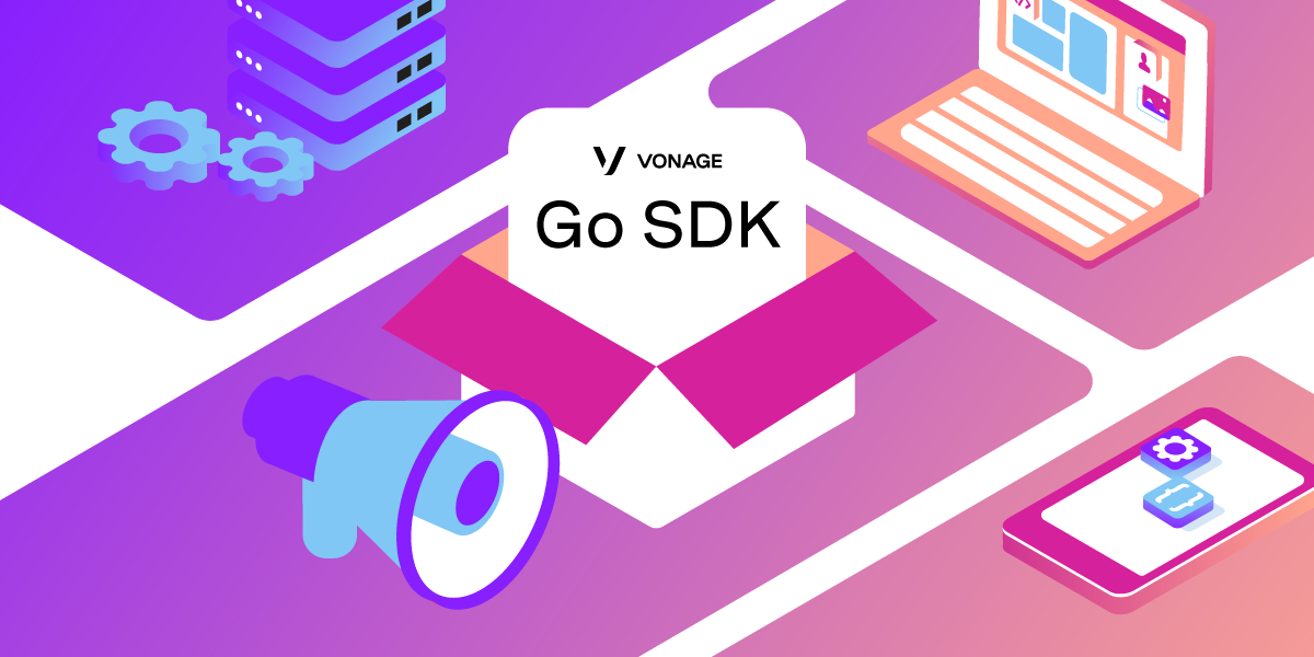 Go Explore the Vonage APIs with Vonage Go SDK