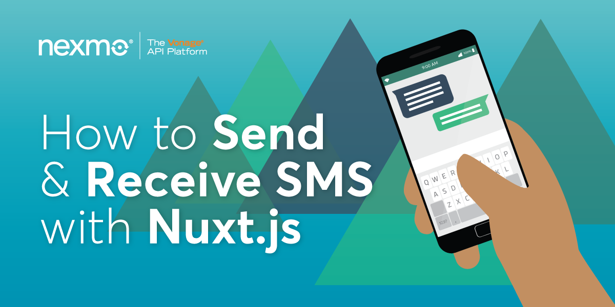 How to Send and Receive SMS Messages with Nuxt.js and the Nexmo SMS API