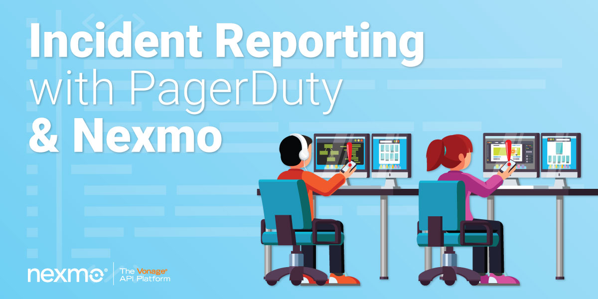 Incident Reporting with PagerDuty and Nexmo