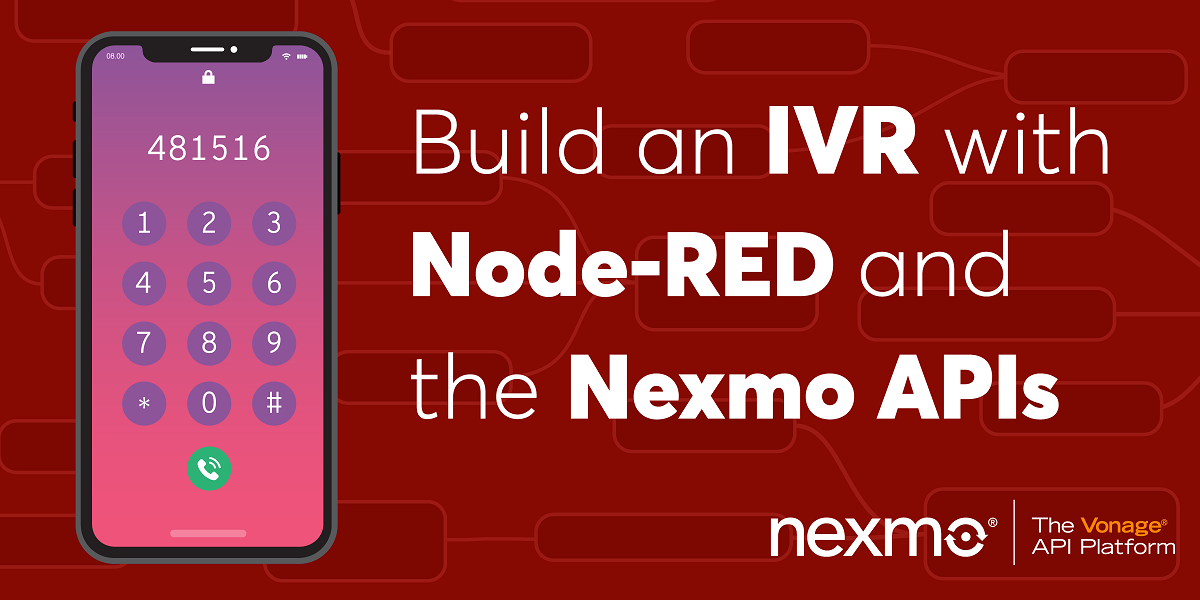 How to Build an IVR using Node-RED and the Nexmo APIs