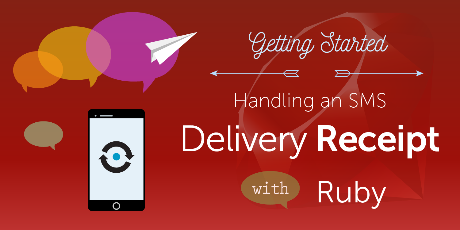 How to Receive an SMS Delivery Receipt from a Mobile Carrier with Ruby on Rails