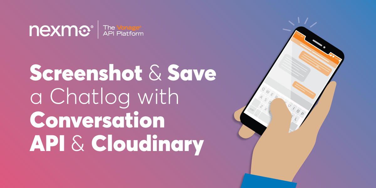 Screenshot and Save a Chatlog with Conversation API and Cloudinary