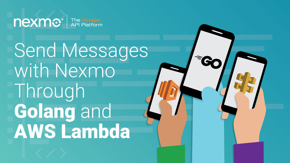 Send Messages with Nexmo through Golang and AWS Lambda