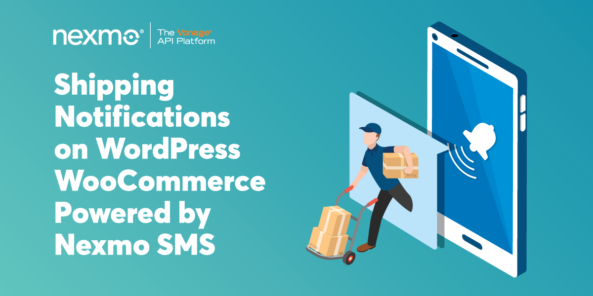 Shipping Notifications on WordPress WooCommerce Powered by Nexmo SMS