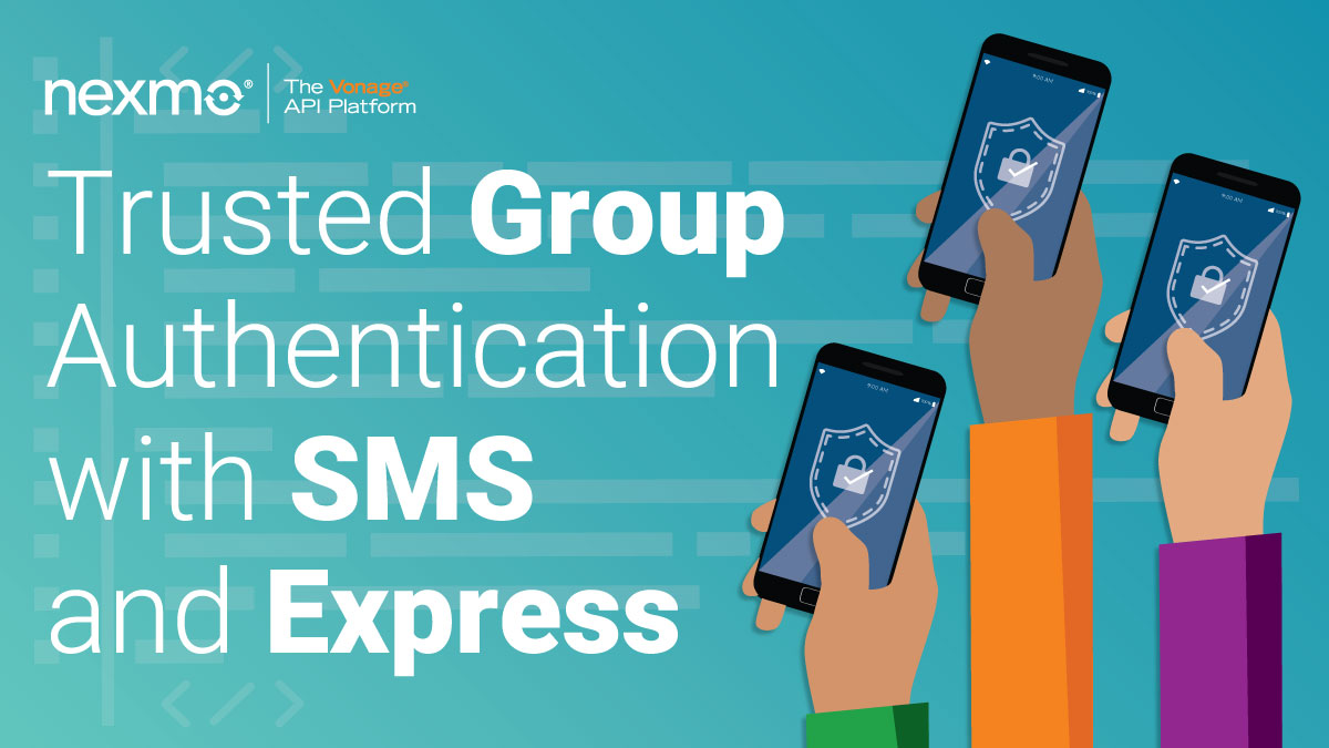 Trusted Group Authentication with SMS and Express