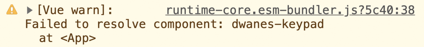Vue console warning that it failed to resolve a component.